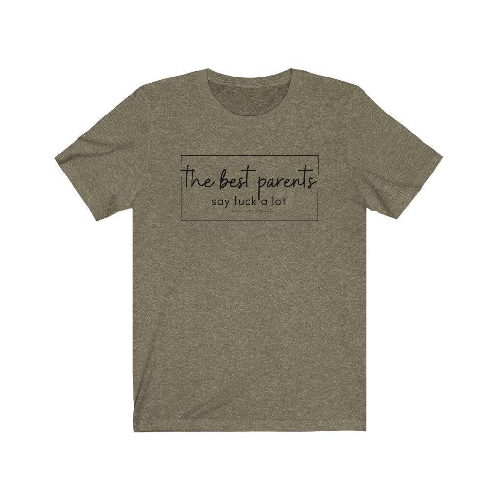The Best Parents Say Fuck a Lot - Unisex Tee - Image 5