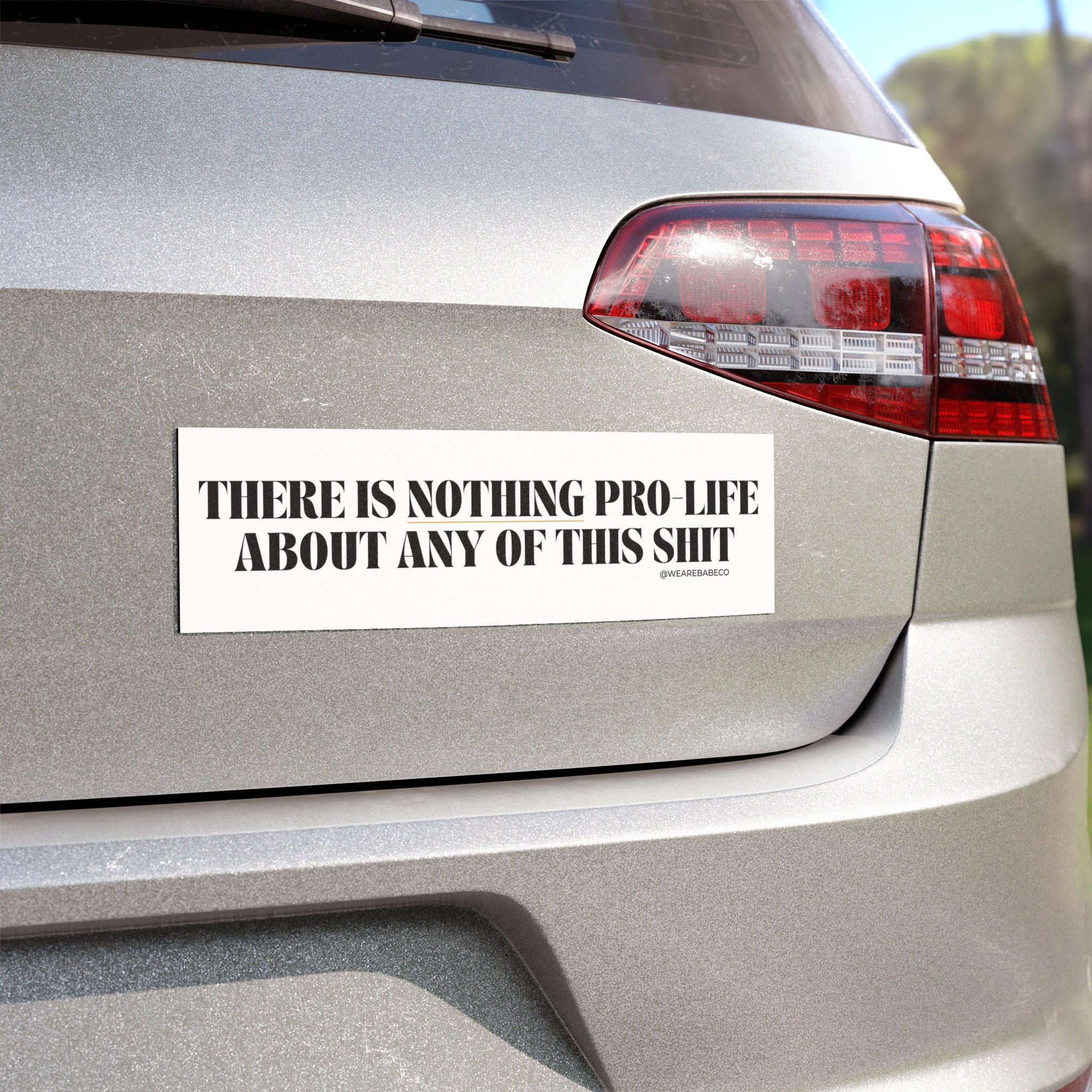 There is Nothing Pro-Life About Any of this Shit - Car Magnets - Image 4