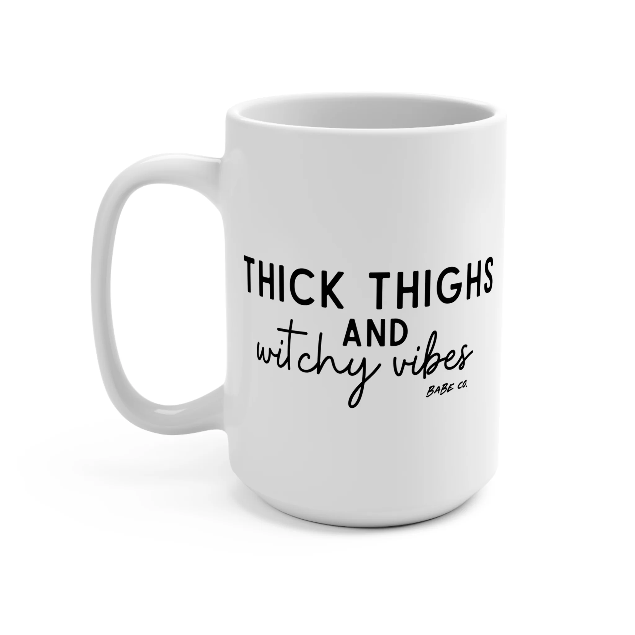 Thick Thighs and Witchy Vibes - Mug 15oz - Image 3