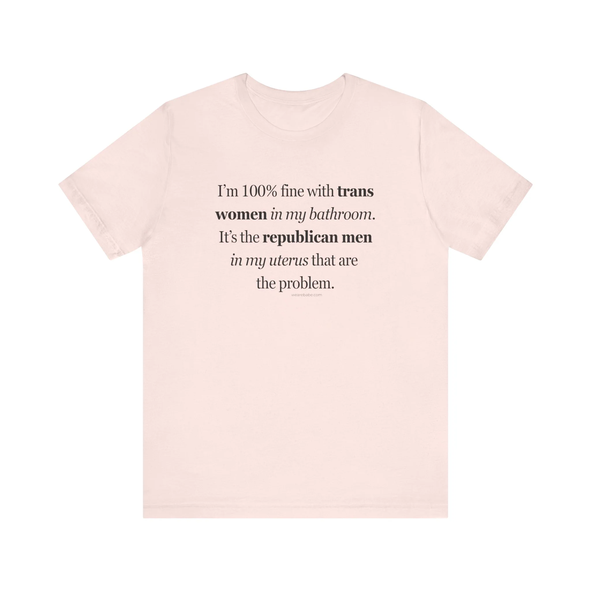 Trans Women Aren't the Problem - Unisex Tee - Image 3