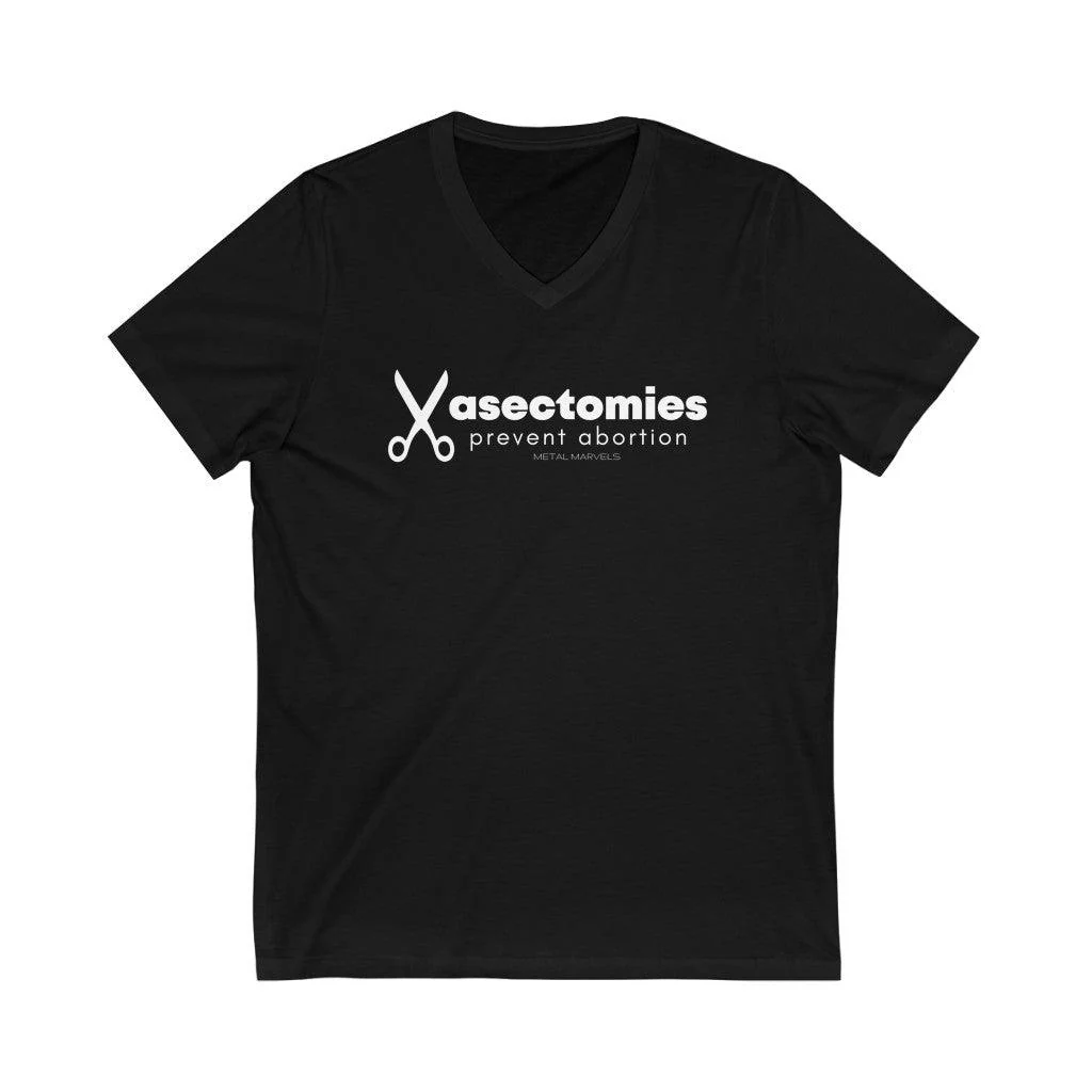 Vasectomies Prevent Abortion - Unisex V-Neck Tee - Image 3