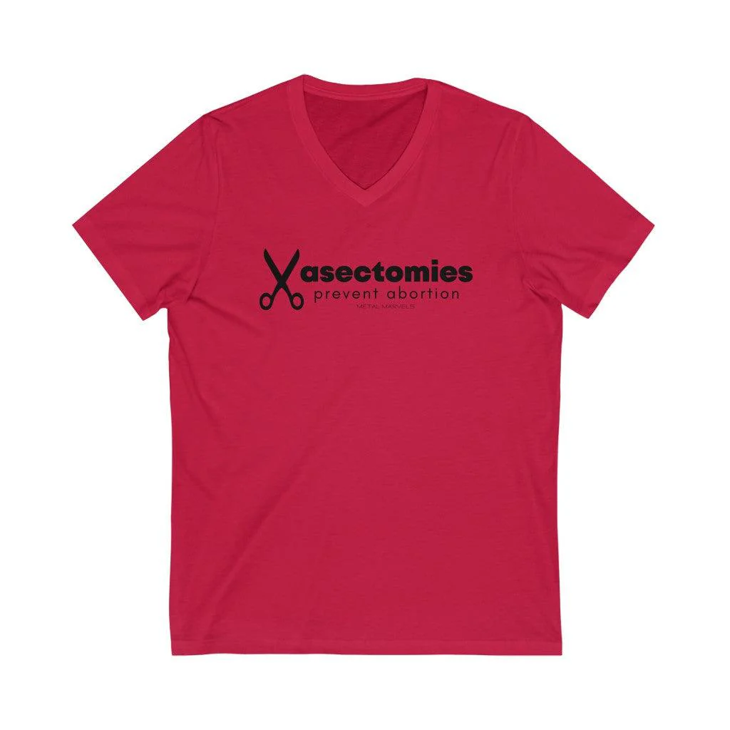 Vasectomies Prevent Abortion - Unisex V-Neck Tee - Image 7