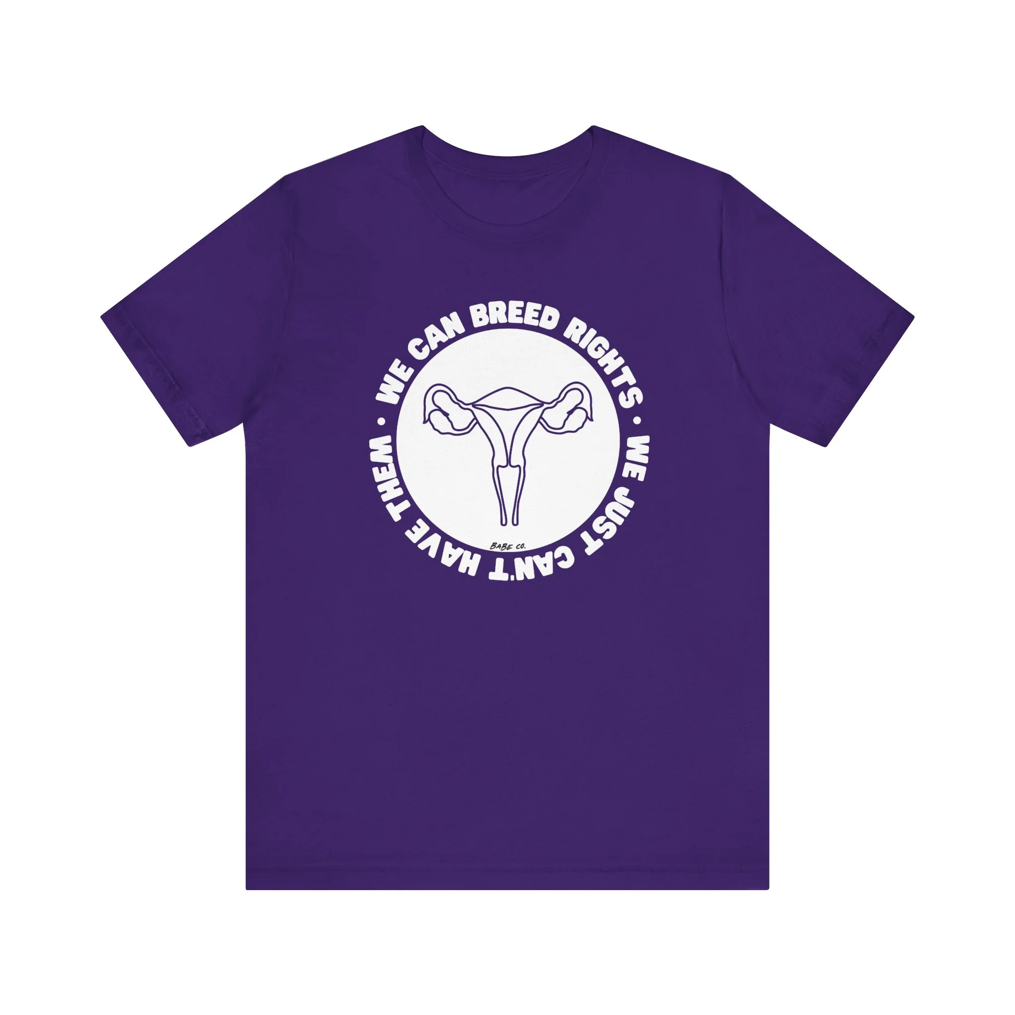 We Can Breed Rights We Just Can't Have Them - Unisex Tee - Image 8