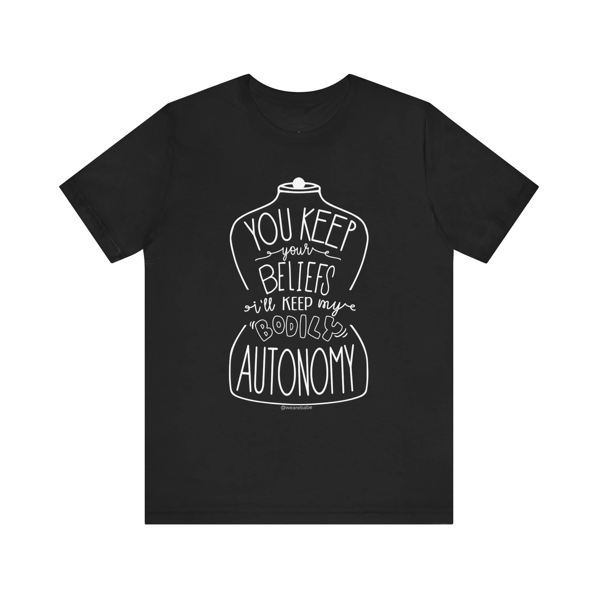 You Keep Your Beliefs I'll Keep My Bodily Autonomy - Unisex Tee - Image 3