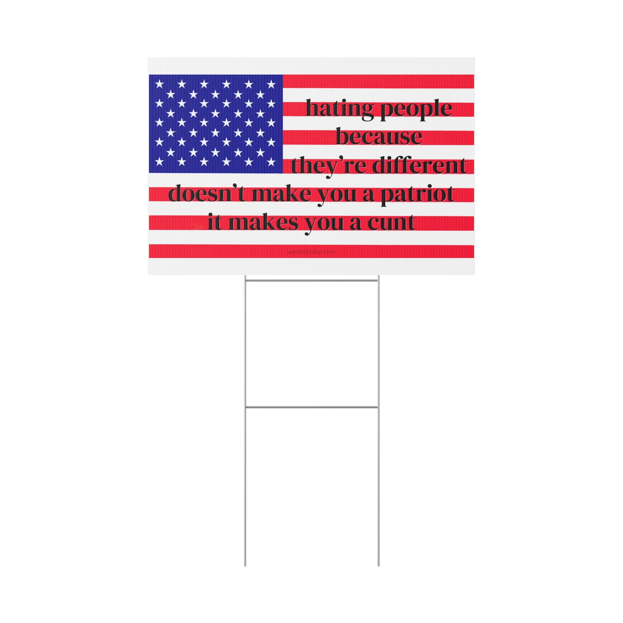 You're Not a Patriot, You're a Cunt - Yard Sign - Image 3